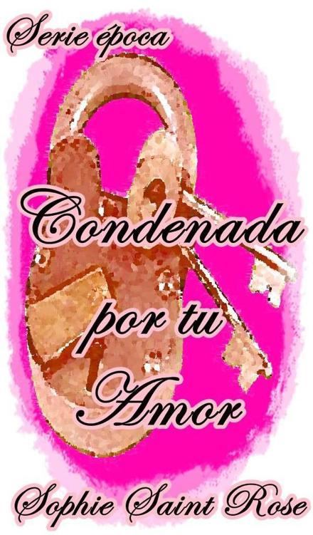 Portada de Condenada por tu amor (Spanish Edition)